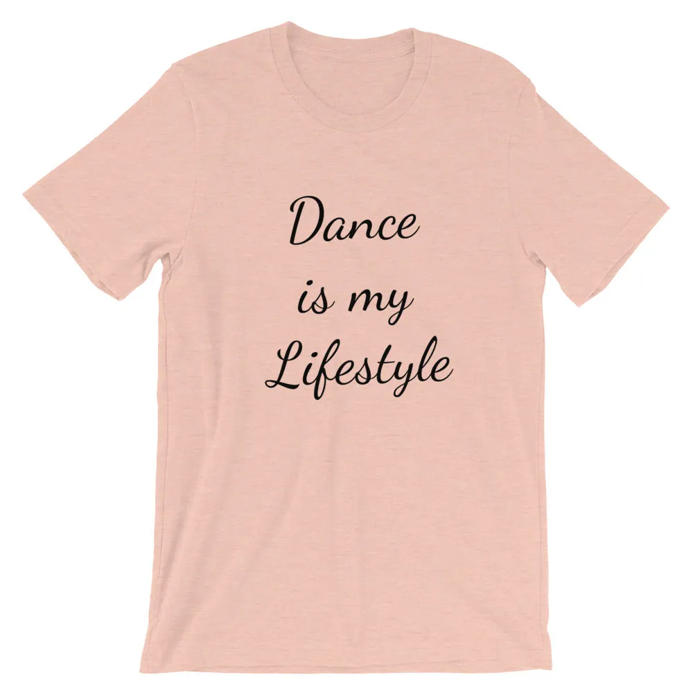 Dance T-shirt for dancers. Dance is my lifestyle print on tee