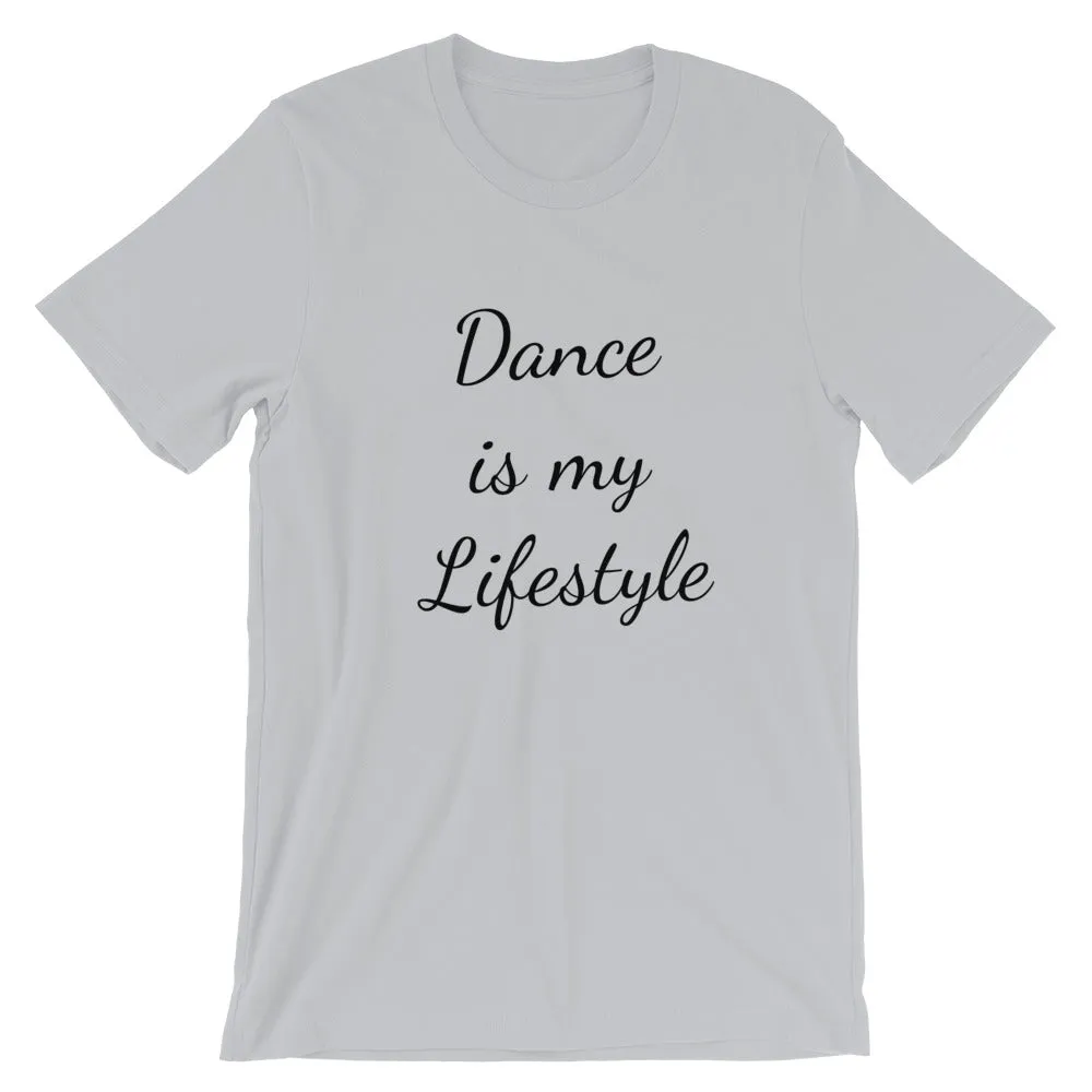 Dance T-shirt for dancers. Dance is my lifestyle print on tee