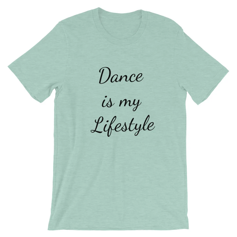 Dance T-shirt for dancers. Dance is my lifestyle print on tee