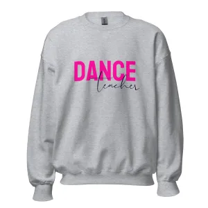 Dance Teacher Sweatshirt