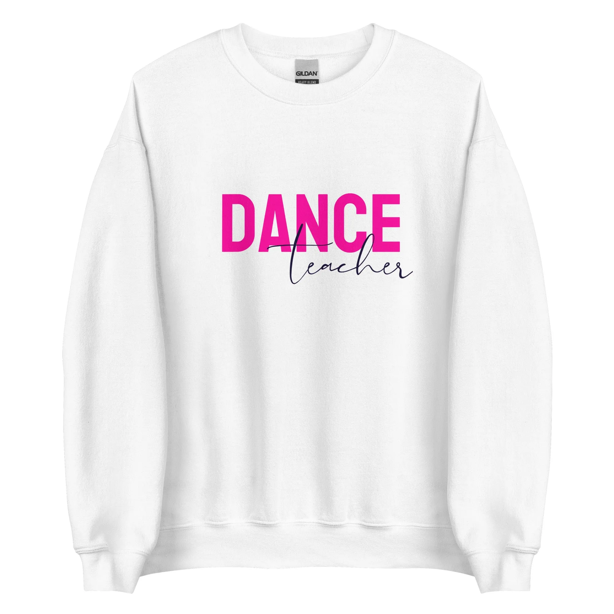 Dance Teacher Sweatshirt