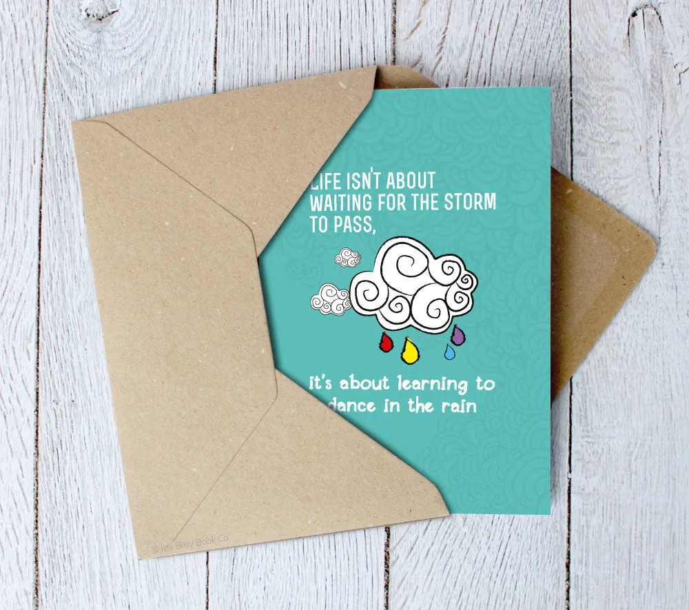 Positive Quote Card | Dance In The Rain | Encouragment Greetings Card