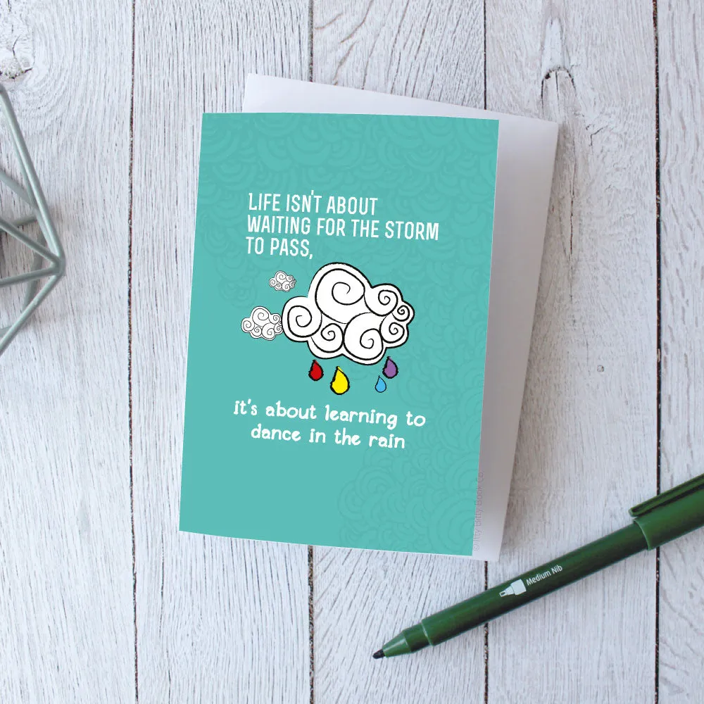 Positive Quote Card | Dance In The Rain | Encouragment Greetings Card