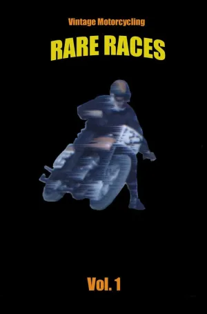 Rare Races - Volume #1 - Vintage Motorcycle Races