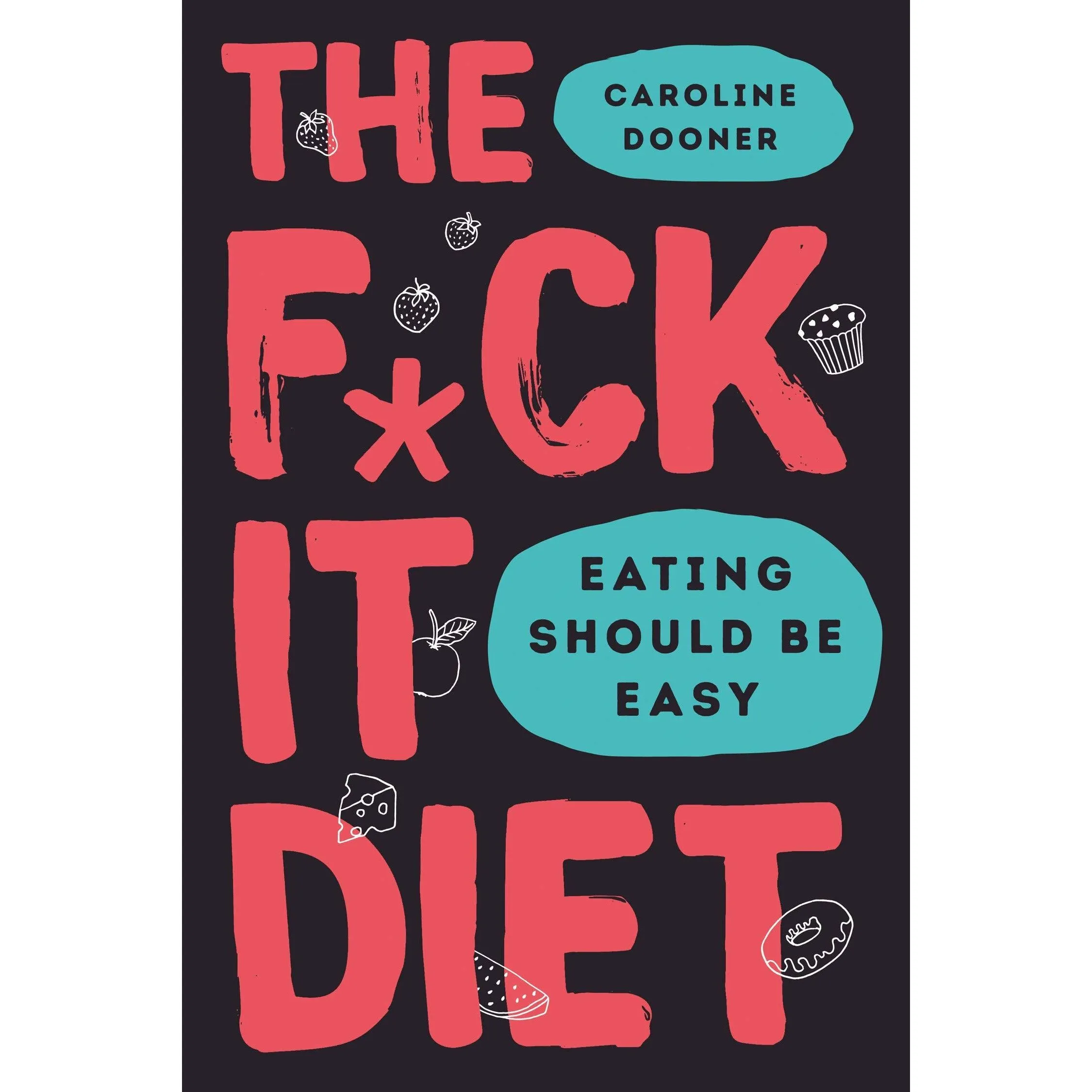 The F*ck It Diet [Hardcover], Let's Do This!, The Headspace Guide to Mindfulness & Meditation 3 Books Collection Set