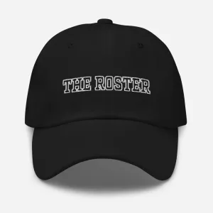 THE ROSTER Dad Hat